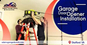 Garage Door Opener Installation Stafford VA